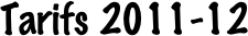   Tarifs 2011-12